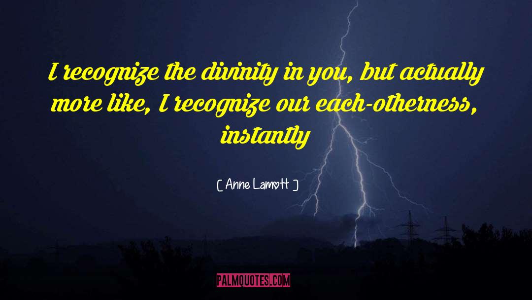 Wa Ter Divinity quotes by Anne Lamott