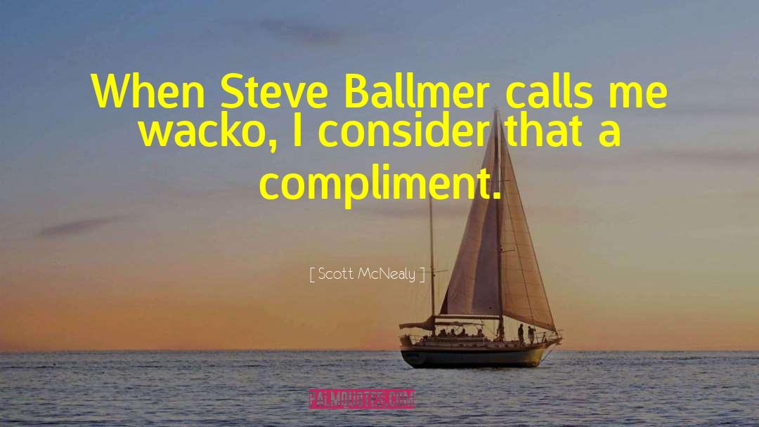 Wacko quotes by Scott McNealy
