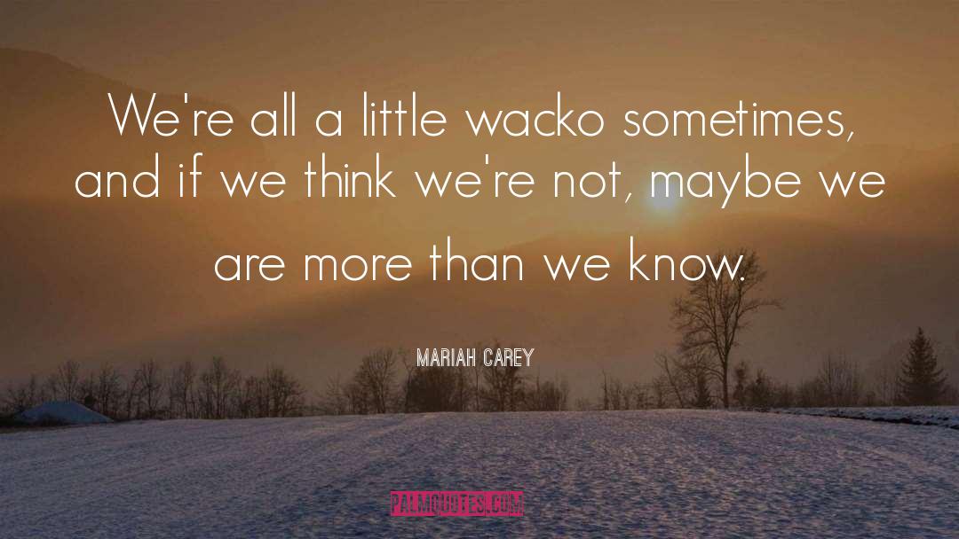 Wacko quotes by Mariah Carey
