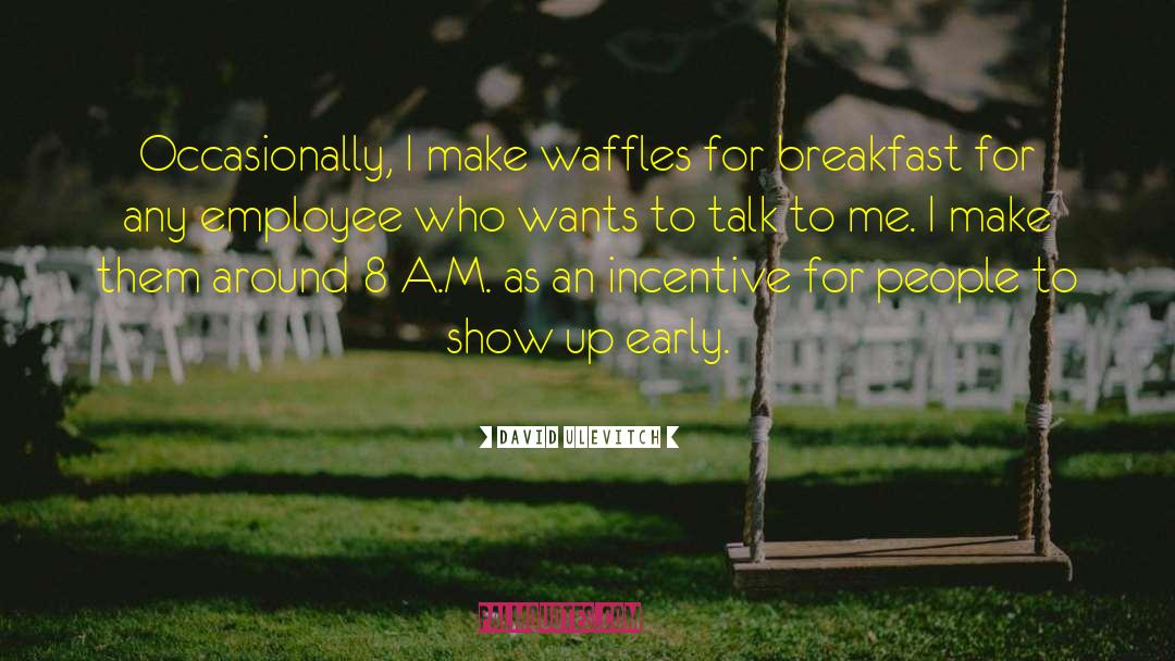 Waffles quotes by David Ulevitch