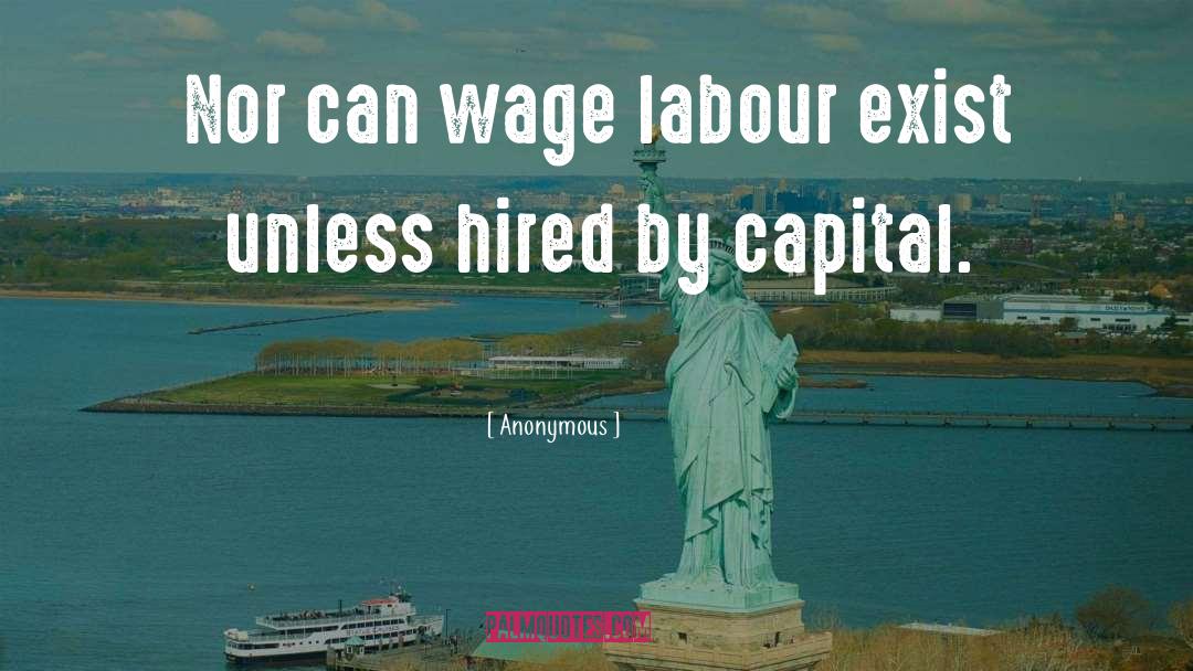 Wage Labour quotes by Anonymous