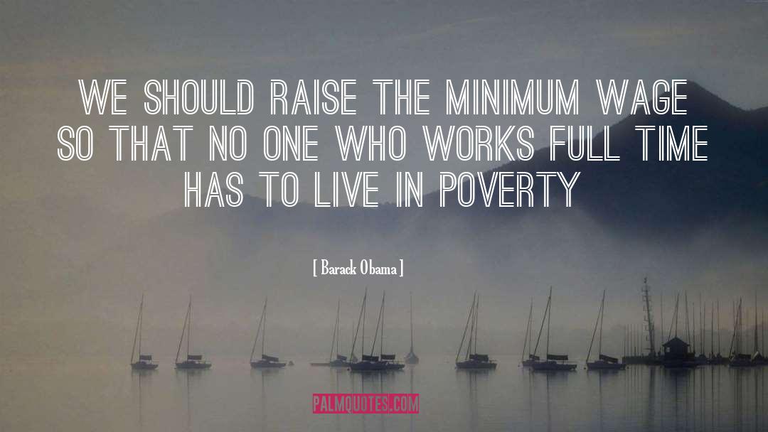 Wage Labour quotes by Barack Obama