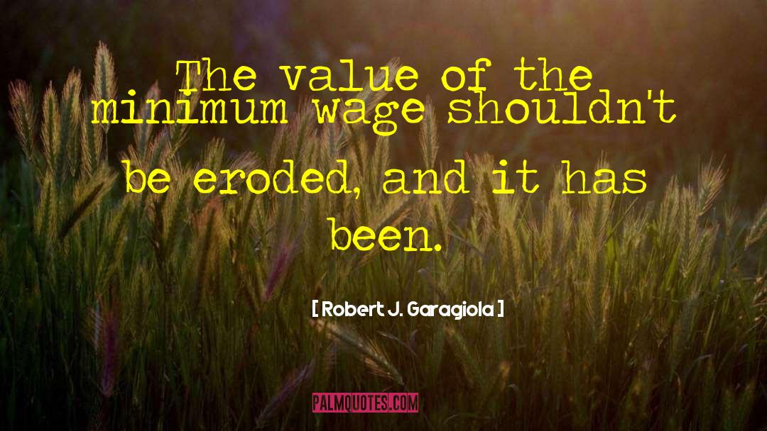 Wage quotes by Robert J. Garagiola