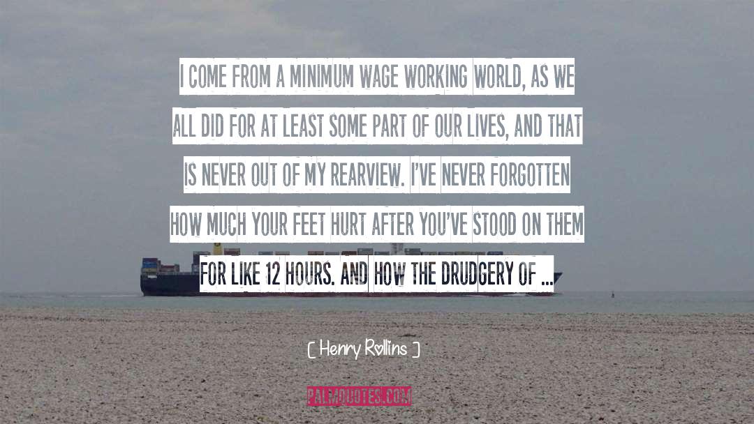 Wage quotes by Henry Rollins