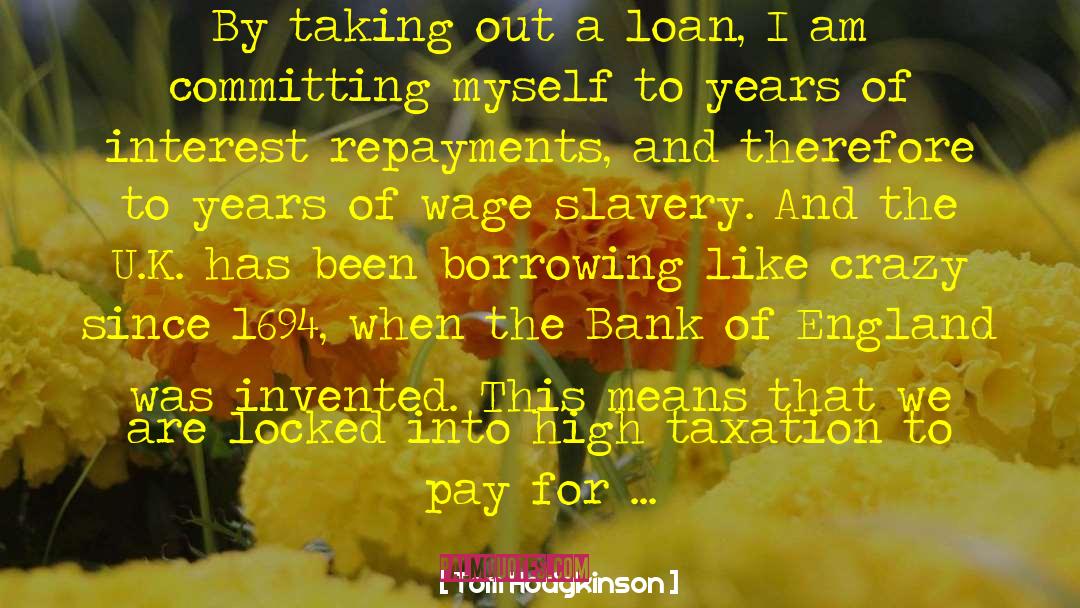 Wage Slavery quotes by Tom Hodgkinson