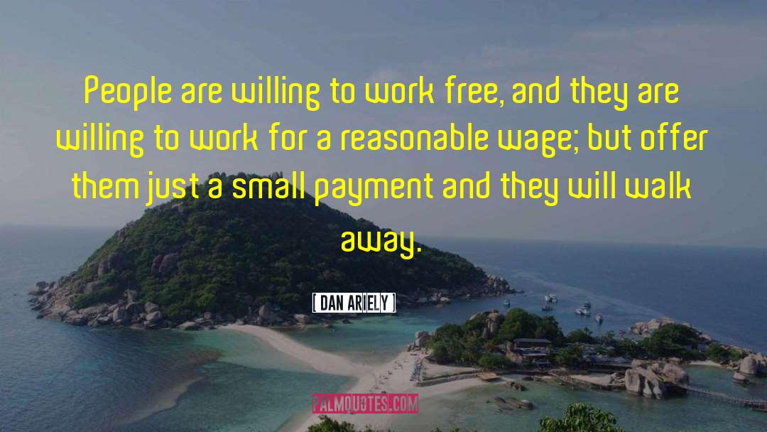 Wage Theft quotes by Dan Ariely