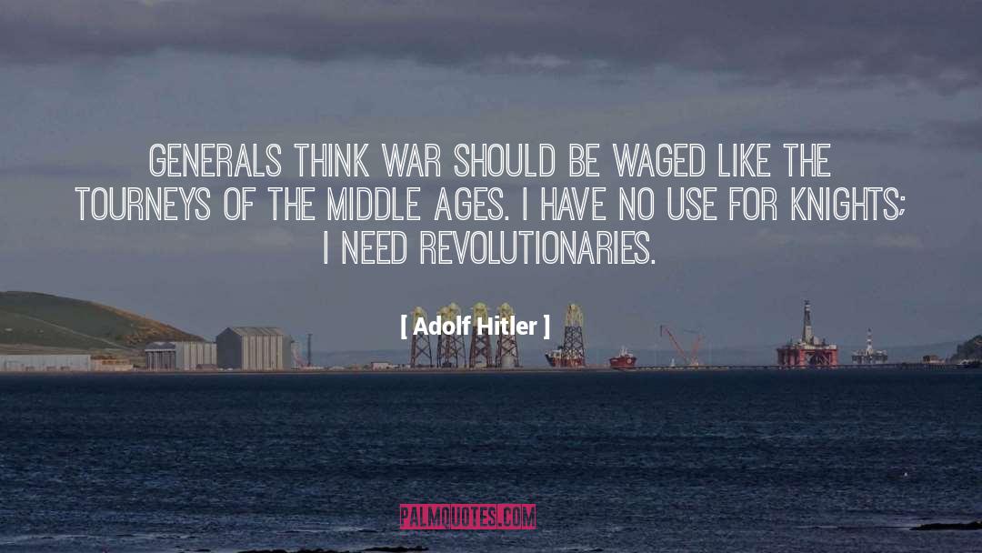 Waged quotes by Adolf Hitler