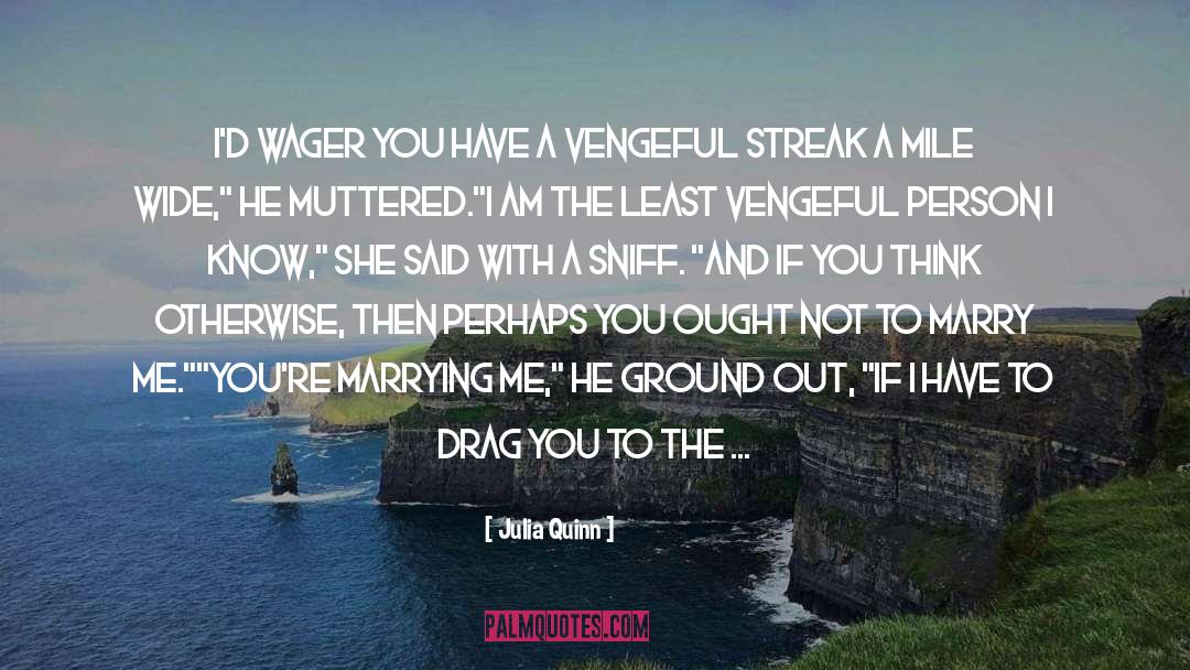 Wager quotes by Julia Quinn