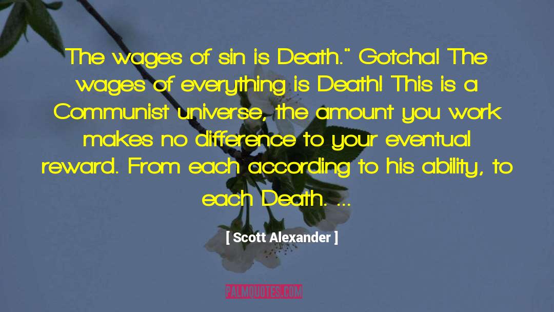 Wages Of Sin Is Death quotes by Scott Alexander