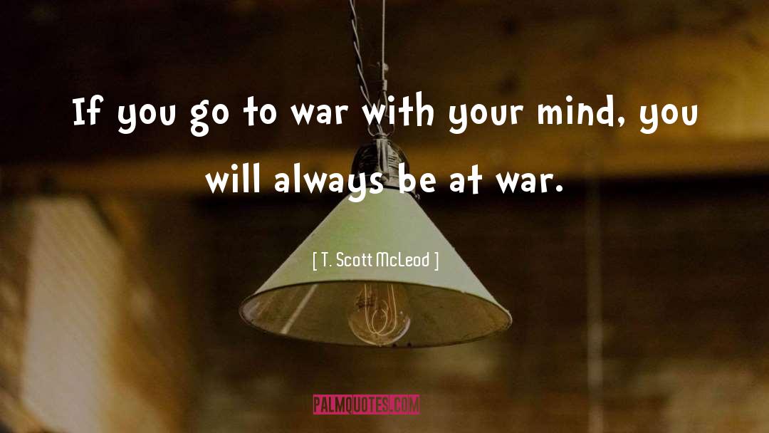 Wages Of War quotes by T. Scott McLeod