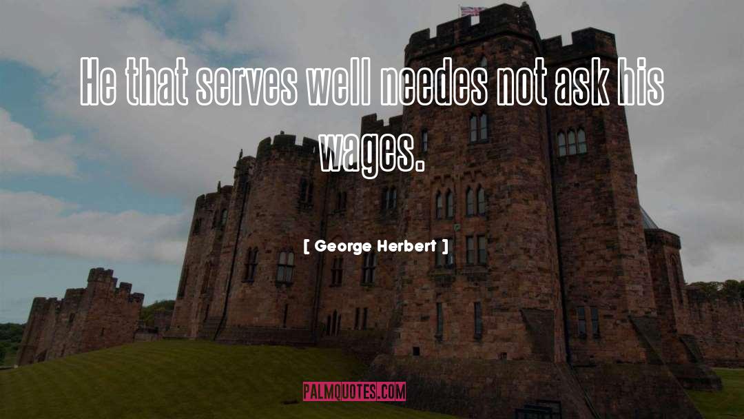 Wages quotes by George Herbert