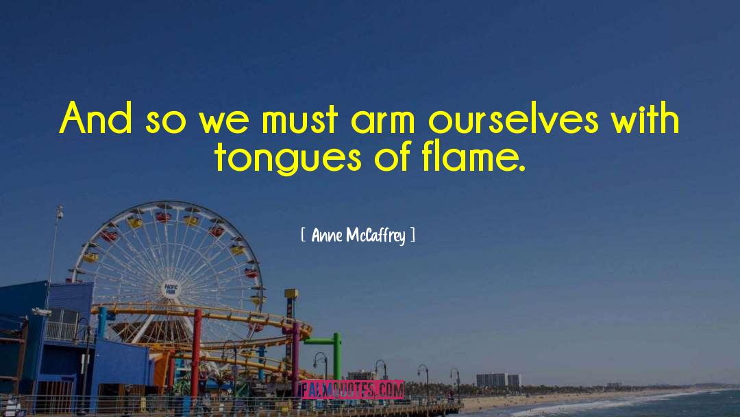 Wagging Tongues quotes by Anne McCaffrey