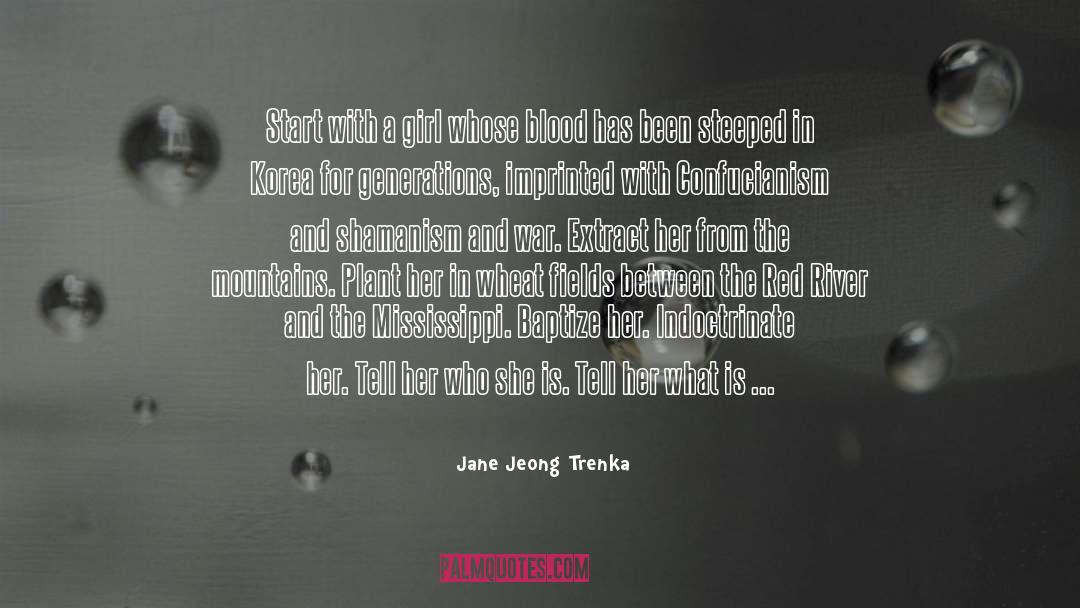 Waging War quotes by Jane Jeong Trenka