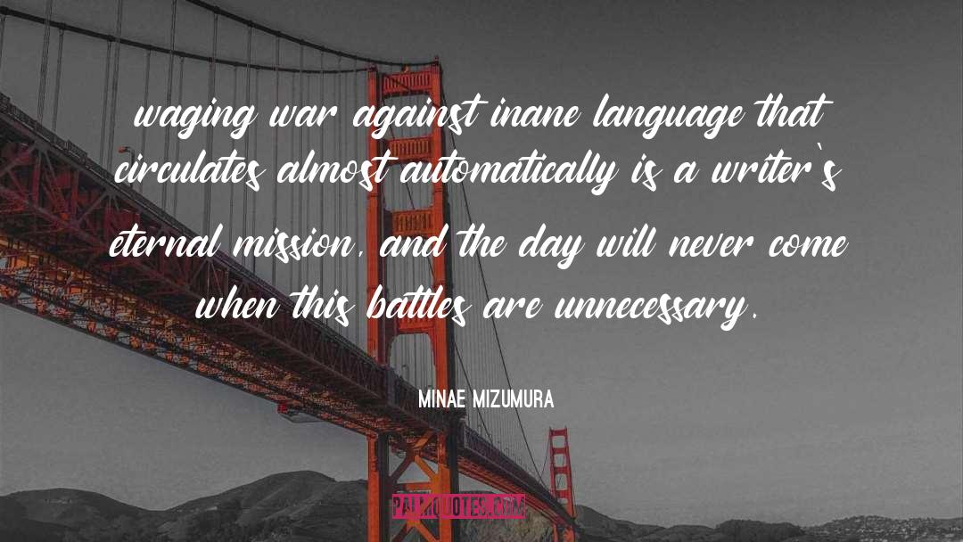 Waging War quotes by Minae Mizumura