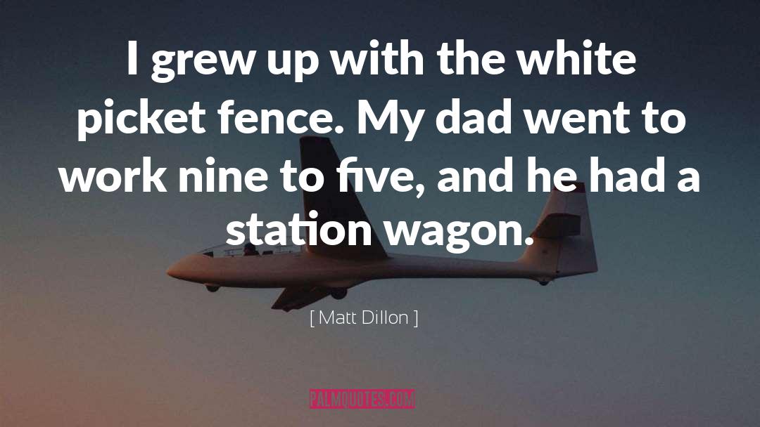 Wagon quotes by Matt Dillon