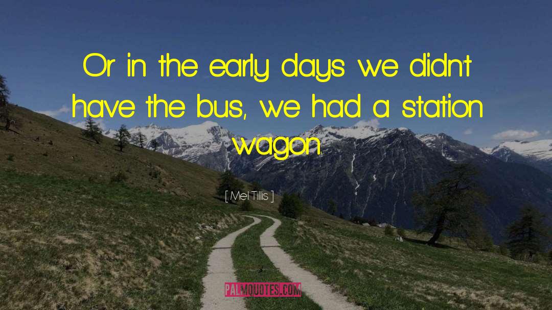 Wagon quotes by Mel Tillis
