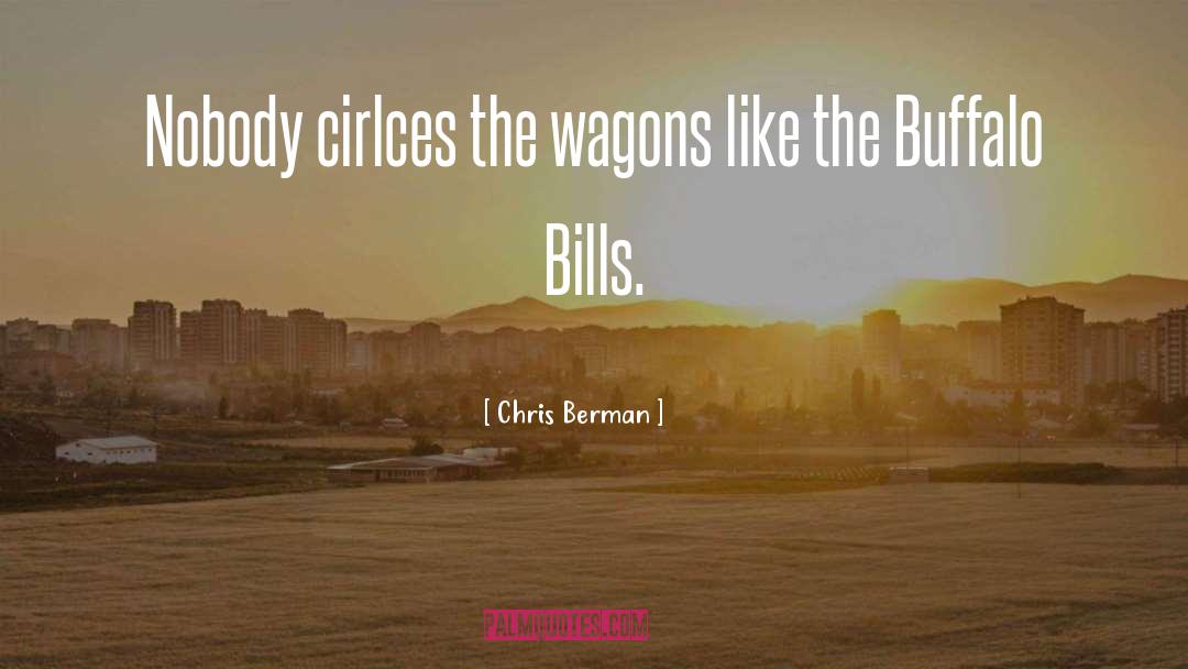 Wagons quotes by Chris Berman
