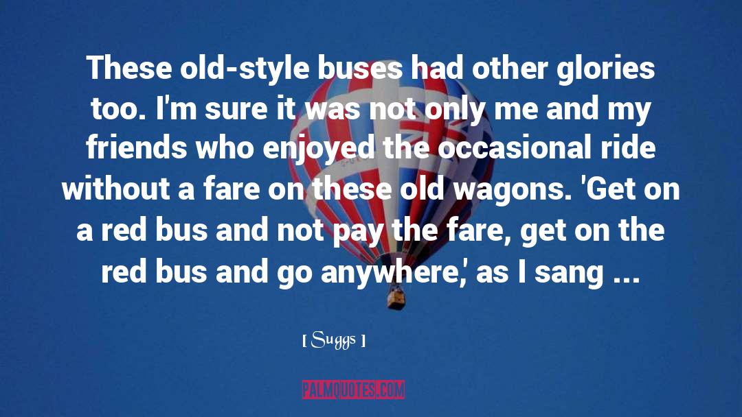 Wagons quotes by Suggs