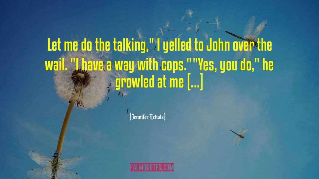 Wail quotes by Jennifer Echols