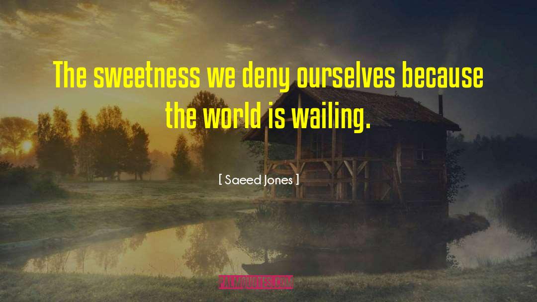 Wailing quotes by Saeed Jones