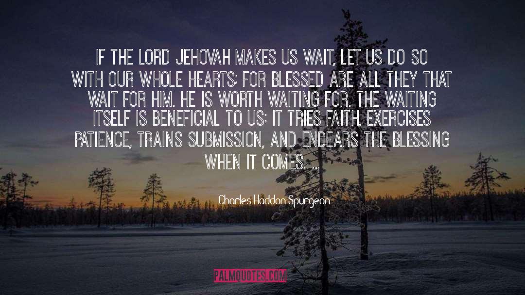 Wait For Him quotes by Charles Haddon Spurgeon