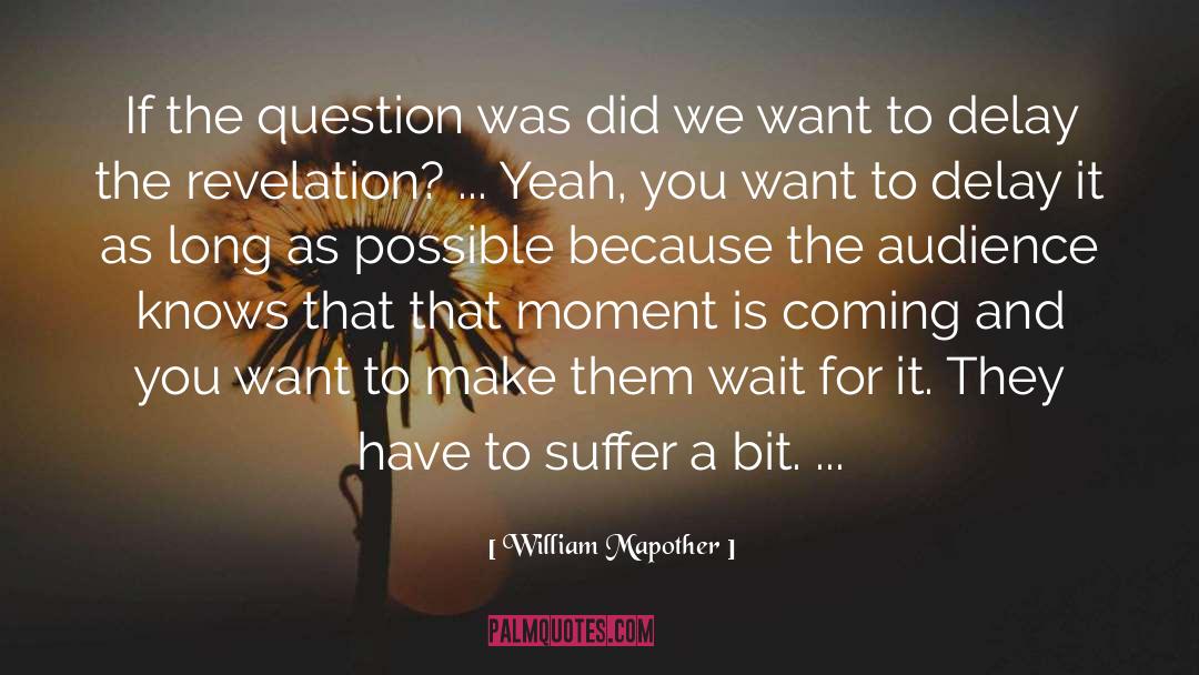 Wait For It quotes by William Mapother