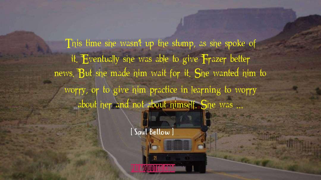 Wait For It quotes by Saul Bellow