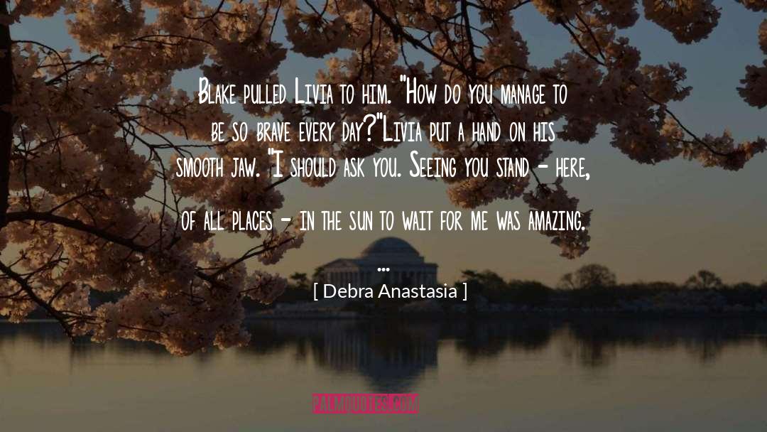 Wait For Me quotes by Debra Anastasia