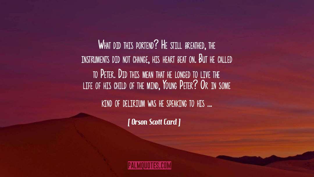 Wait For Me quotes by Orson Scott Card