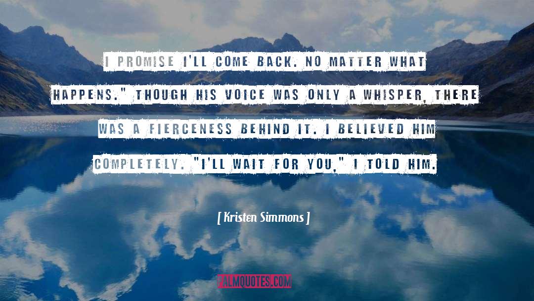 Wait For You quotes by Kristen Simmons