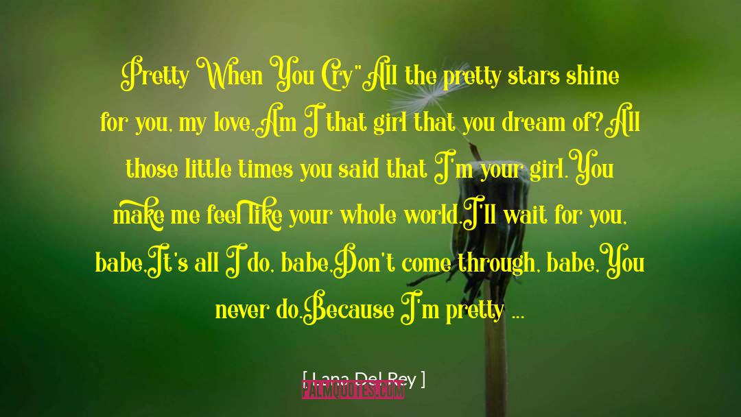 Wait For You quotes by Lana Del Rey