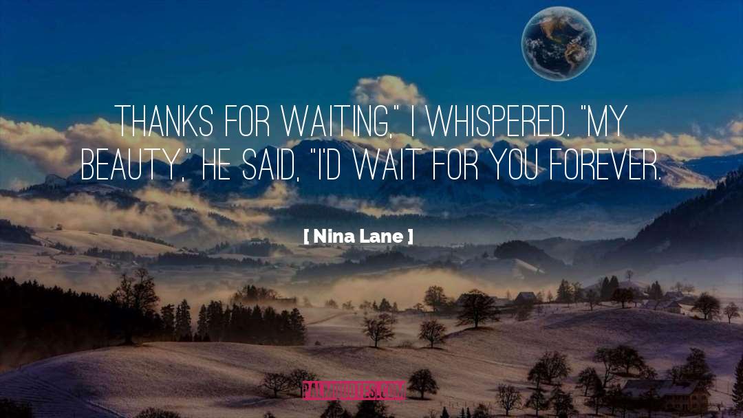 Wait quotes by Nina Lane