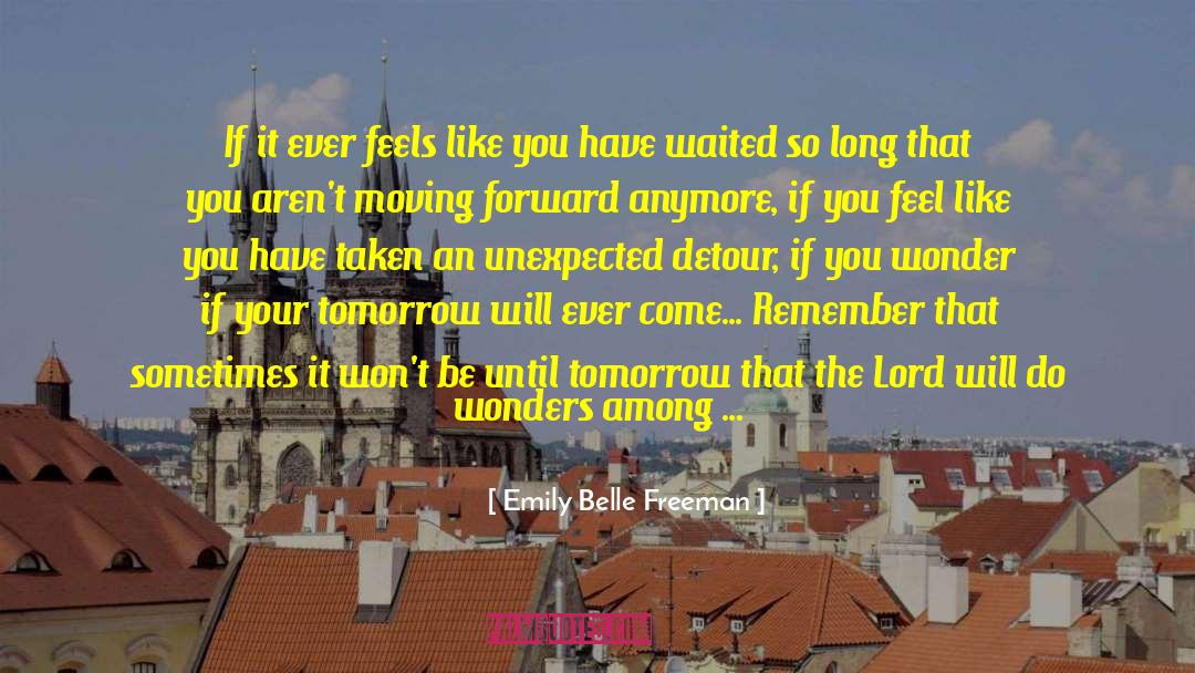 Waited So Long quotes by Emily Belle Freeman