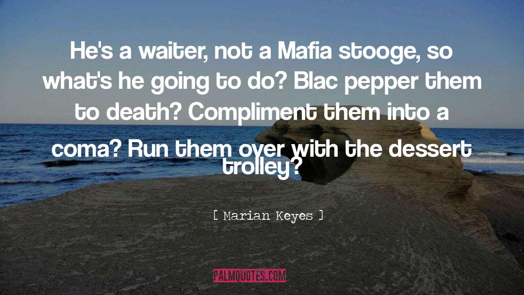 Waiter quotes by Marian Keyes