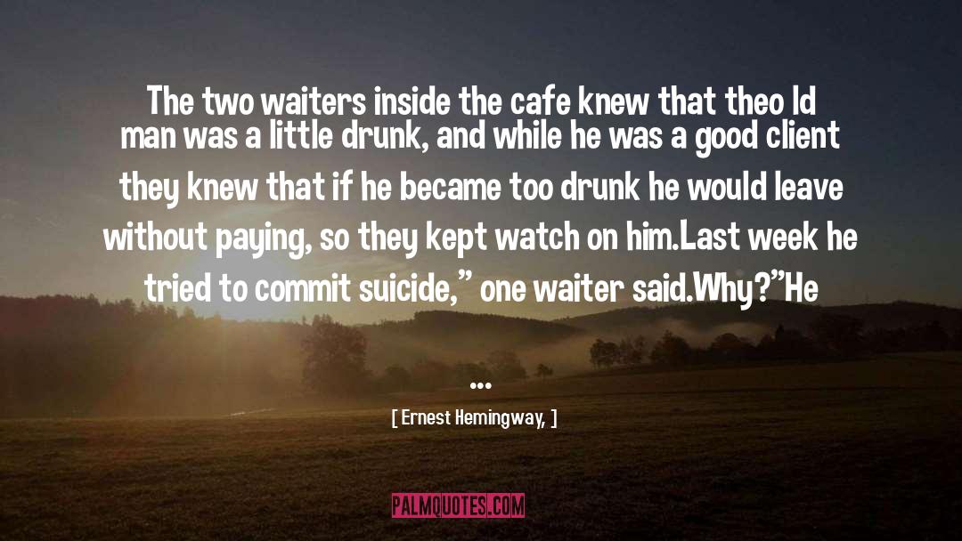 Waiters quotes by Ernest Hemingway,