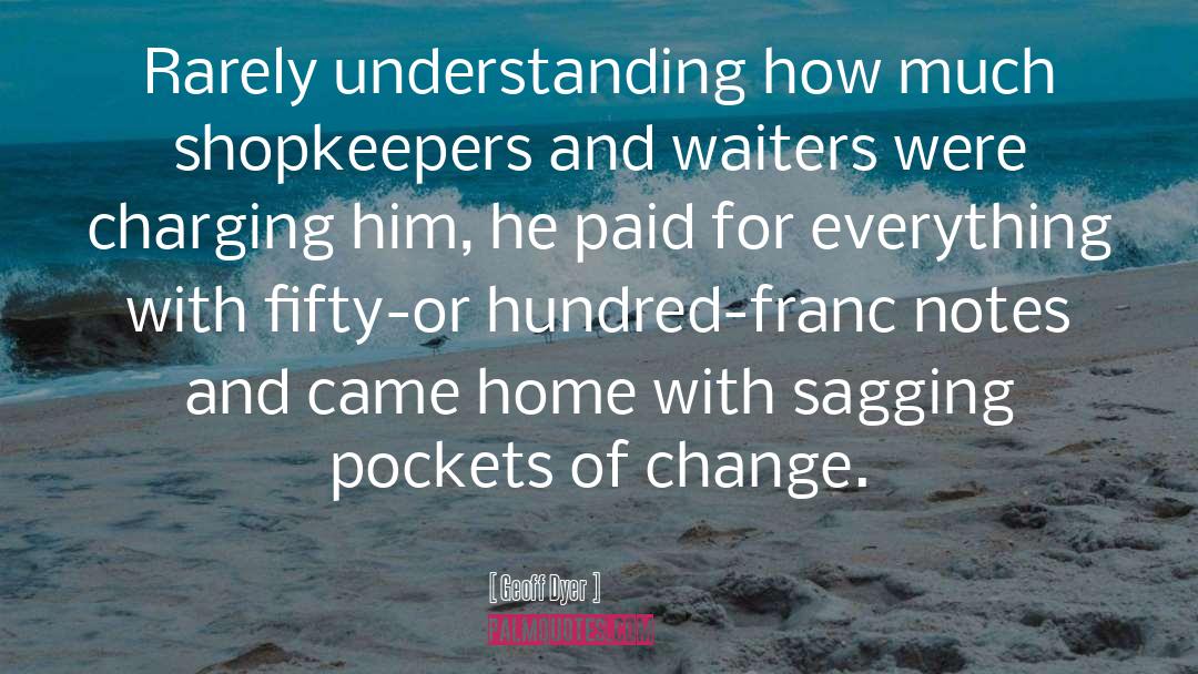 Waiters quotes by Geoff Dyer