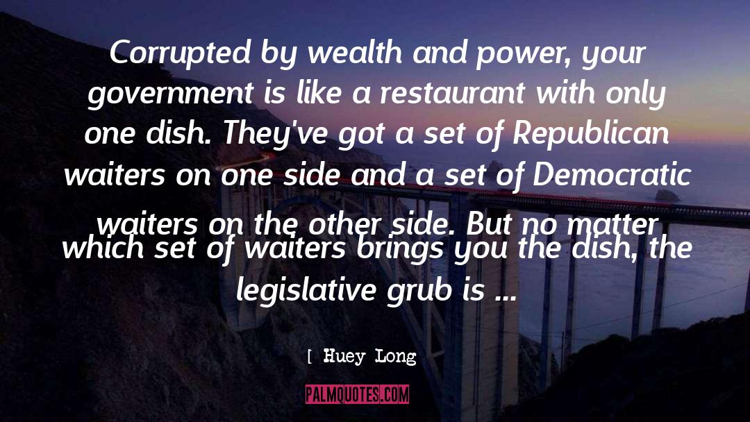 Waiters quotes by Huey Long