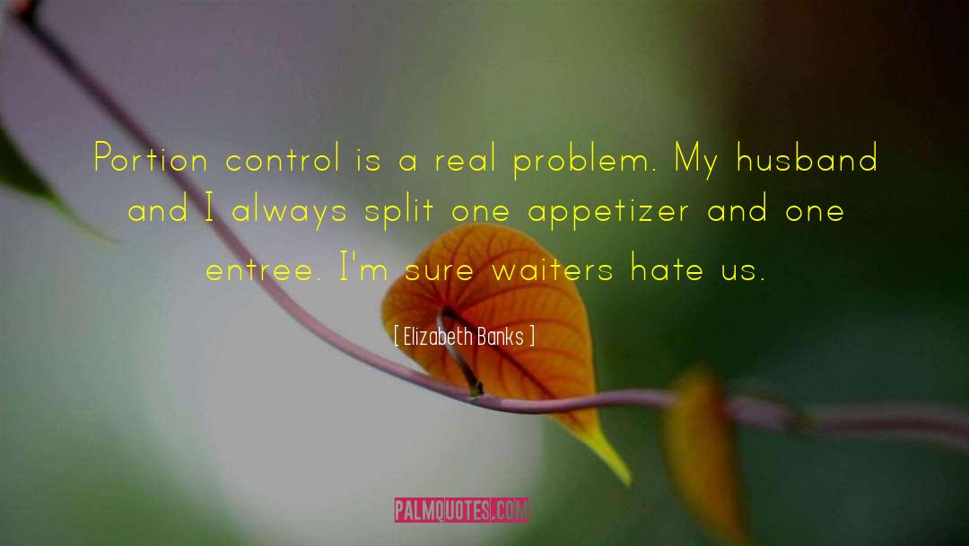Waiters quotes by Elizabeth Banks