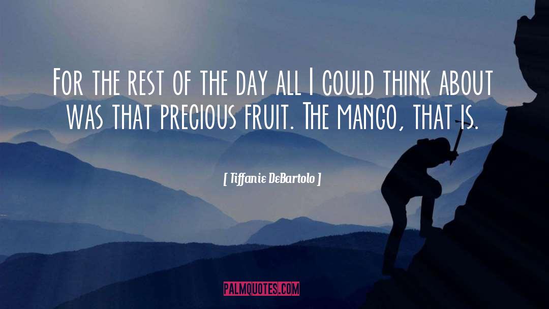 Waiteth For The Precious Fruit quotes by Tiffanie DeBartolo