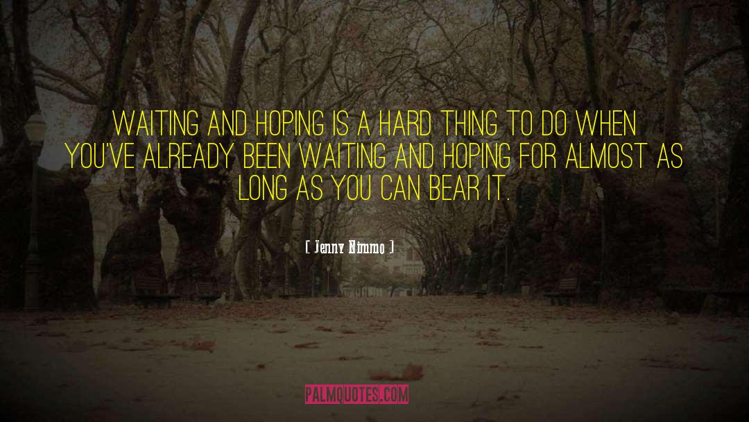 Waiting And Hoping quotes by Jenny Nimmo