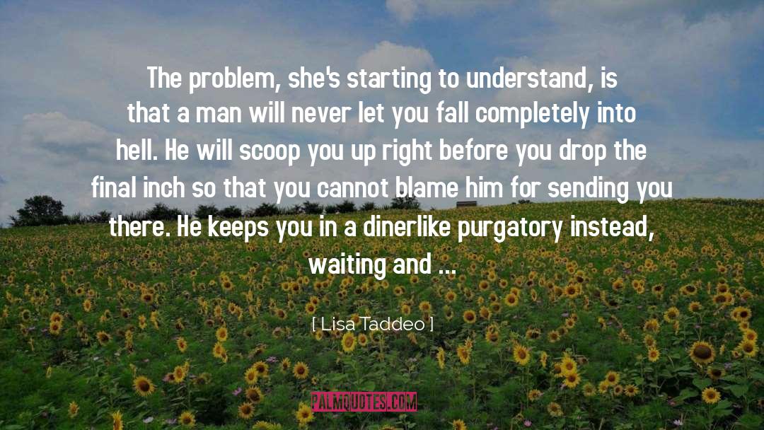 Waiting And Hoping quotes by Lisa Taddeo
