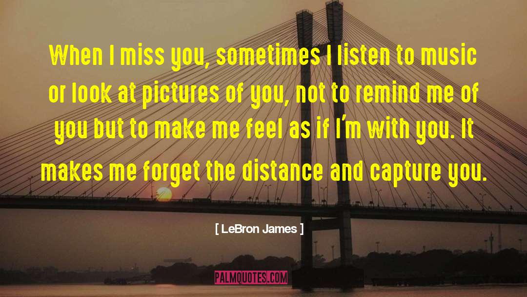 Waiting And Missing You quotes by LeBron James