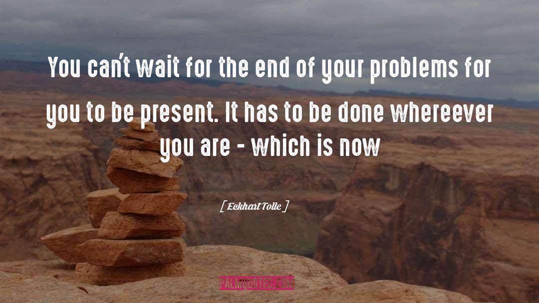 Waiting For Forever quotes by Eckhart Tolle