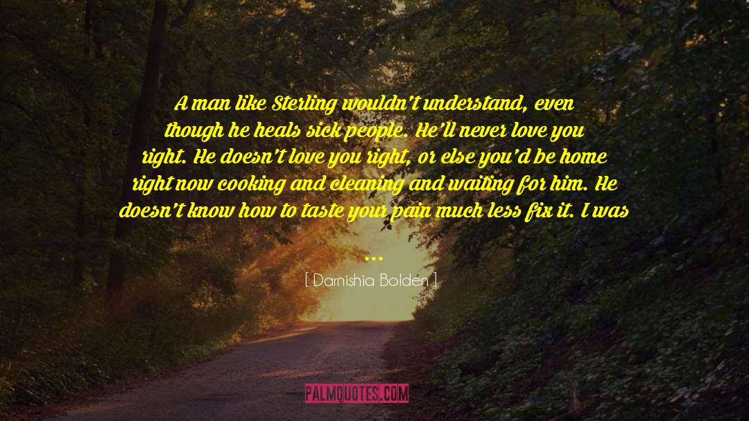 Waiting For Him To Love You quotes by Darnishia Bolden