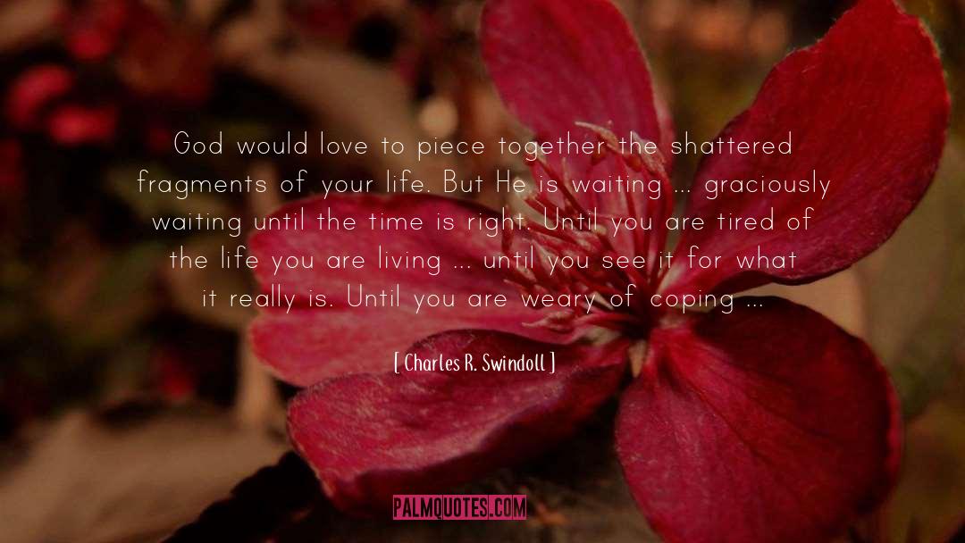 Waiting For Him To Love You quotes by Charles R. Swindoll