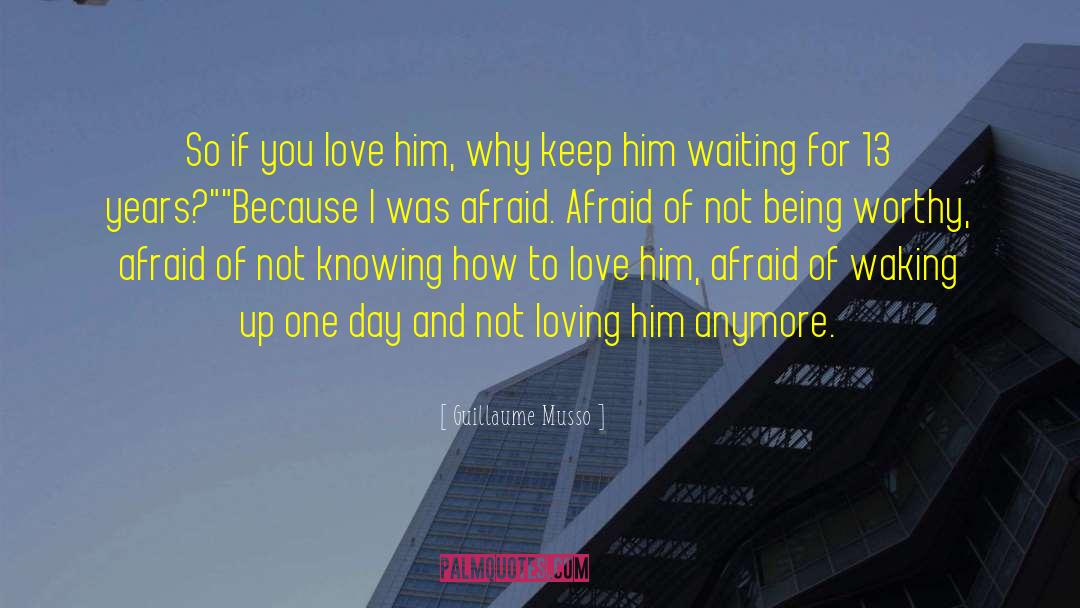 Waiting For Him To Love You quotes by Guillaume Musso