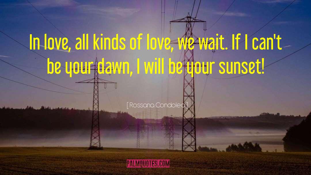 Waiting For Love quotes by Rossana Condoleo