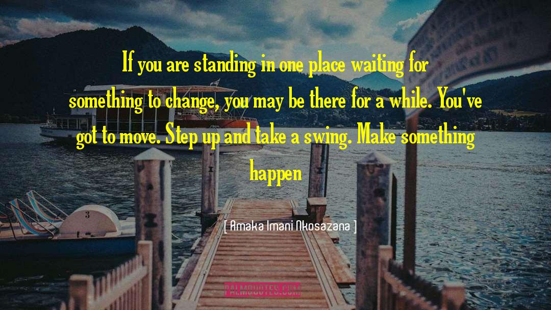 Waiting For Something quotes by Amaka Imani Nkosazana