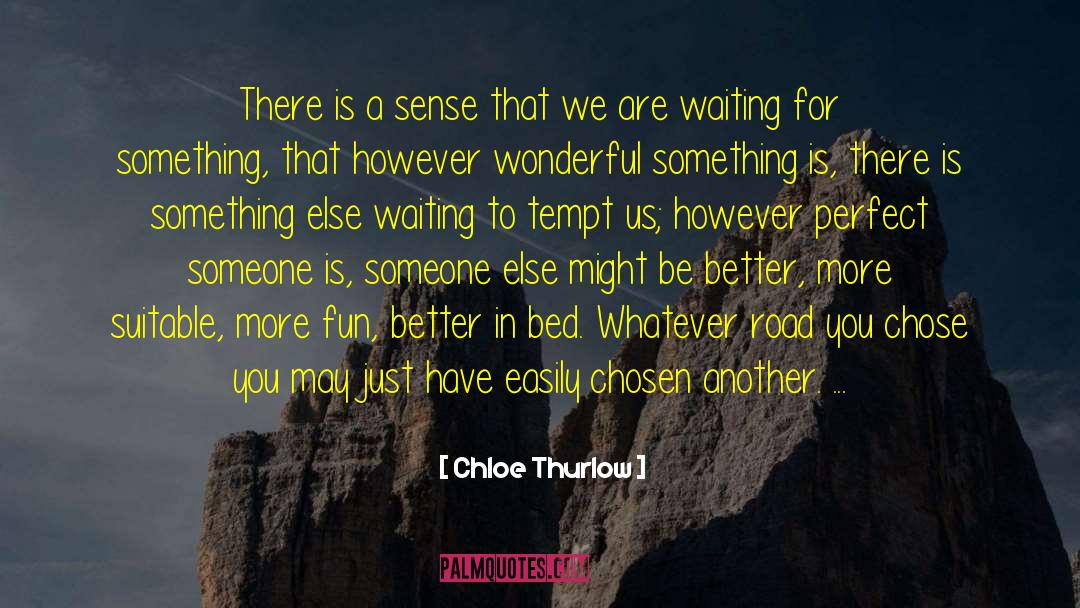 Waiting For Something quotes by Chloe Thurlow