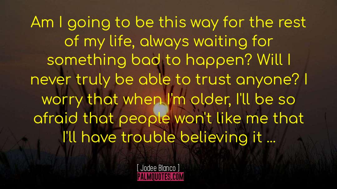 Waiting For Something quotes by Jodee Blanco